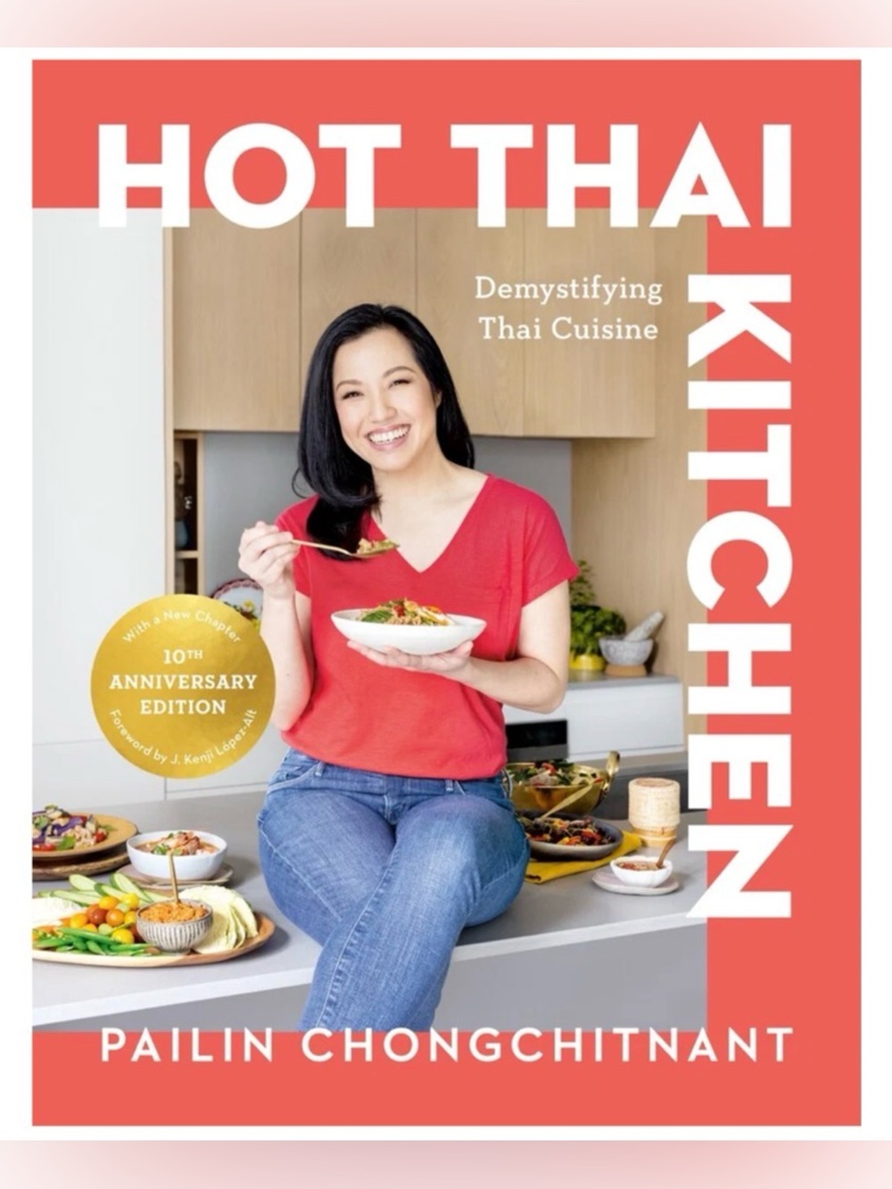 Hot Thai Kitchen: The 10th Anniversary Edition